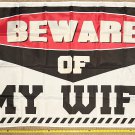 Beer Flag Beware Of Wife Cave College Dorm Banner Sign USA 3x5'