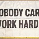 Motivation Flag Nobody Cares Work Harder WH Gym Banner Sign 3x5'