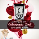 Navigating the Ketogenic Diet - [PDF-Eb00k]