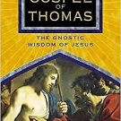 The Gospel of Thomas The Gnostic Wisdom of Jesus by Jean-Yves Lel 