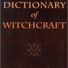 Historical Dictionary of Witchcraft by Michael D. Bailey 