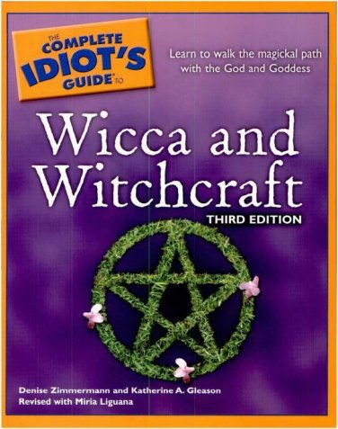 The Complete Guide To Wicca And Witchcraft by Leocosmos 