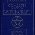 Complete Book of Witchcraft by Raymond Buckland