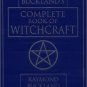 Complete Book of Witchcraft by Raymond Buckland