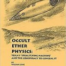 Occult Ether Physics Lynne Nikola Tesla