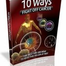10 Ways Fight Off Cancer WITH RESELL RIGHTS best sell