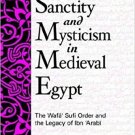 Sanctity and Mysticism in Medieval Egypt by Smirna Si 