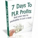 7 Days To PLR Profits WITH RESELL RIGHTS best sell