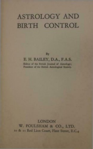Astrology And Birth Control by E.H. Bailey