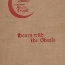Hours with the Ghosts or, Nineteenth Century Witchcraft by Henry  