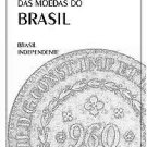 Catalog of Coins of Independent Brazil 1822 2010 - Esteves 