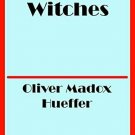 The book of witches; by Hueffer, Oliver Madox 