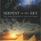 Serpent In The Sky The High Wisdom Of Ancient Egypt by John Anton 