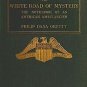 The White Road of Mystery by Philip Dana Orcutt 