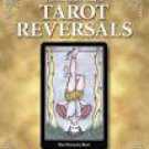 The Complete Book of Tarot Reversals by Mary K. Greer 