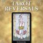 The Complete Book of Tarot Reversals by Mary K. Greer 