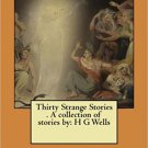 30 Strange Stories by H. G. Wells