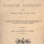 A Cyclopaedia of Canadian Biography Being Chiefly Men of the Time by Rose
