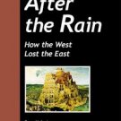 After the Rain  how the West lost the East by Samuel Vaknin