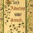 Alice's Adventures Under Ground by Lewis Carroll