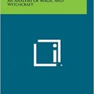 An Analysis Of Magic And Witchcraft by C.W. Olliver