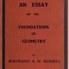 An essay on the foundations of geometry by Bertrand Russell