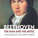 Beethoven, the Man and the Artist, as Revealed in His Own Words by Beethoven - Audiobook
