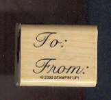Rubber Stamp - Scrapbooking - Wood Mount - New - Stampin Up - To: From: 1 X 1.5"
