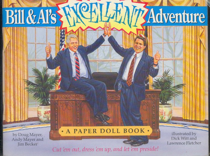 Book - Paper Dolls - Bill & Al's Excellent Adventure - Bill Clinton, Al Gore, 0312104278
