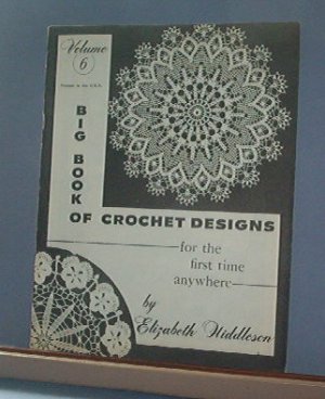 Crochet Pattern Magazine  - Big Book of Crochet Designs by Elizabeth Hiddleson #6