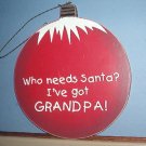 Christmas decoration - Wooden Ornament - Silly Saying!