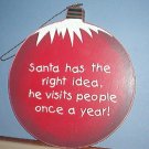 Christmas decoration - Wooden Ornament - Silly Saying!