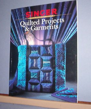 Magazine - Singer Sewing Reference Library  - Quilted Projects & Garments