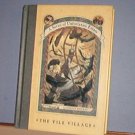 Books - A Series of Unfortunate Events, The Vile Village. Book the Seventh, First Edition, HB