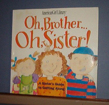 Books - AmericanGirl Library, Oh, Brother... Oh, Sister, paperback, 65 pages.