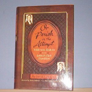 Books - Or Parish in the Attempt, Lewis & Clark Wilderness Medicine - David J. Pack D.O.