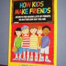 Book - Kids - How Kids Make Friends - Lonnie Michelle - Great Shape