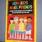 Book - Kids - How Kids Make Friends - Lonnie Michelle - Great Shape