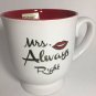 Pfaltzgraff Mrs Always Right White Coffee Mug