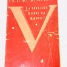 Victory Song Book for Soldiers Sailors and Marines Robbins Edition 1942