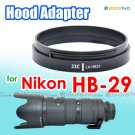 JJC Lens Hood Adapter HB-29 for Nikon AF Zoom-Nikkor 80-200mm f/2.8D ED