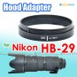 JJC Lens Hood Adapter HB-29 for Nikon AF Zoom-Nikkor 80-200mm f/2.8D ED