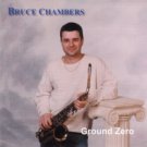 Bruce Chambers - Ground Zero
