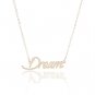 Dream Name Necklace Gold Silver and Rose Gold for Women