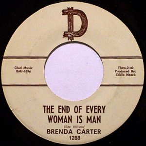 Carter, Brenda - The End Of Every Woman Is Man - Vinyl 45 Record on D - Female Country