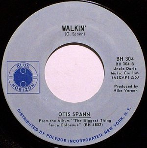 Spann, Otis - Walkin' / Hungry Country Girl - Vinyl 45 Record on Blue Horizon - Blues