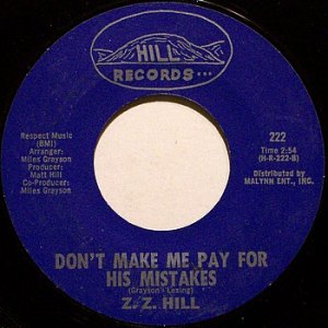 Hill, Z.Z. - Don't Make Me Pay For His Mistakes / Think People - Vinyl 45 Record - ZZ - Blues