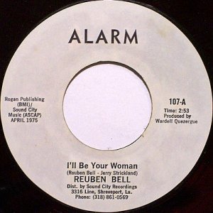 Bell, Reuben - I'll Be Your Woman / Asking For The Truth - Vinyl 45 Record on Alarm - R&B Soul
