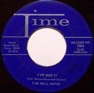 Bell Notes, The - I've Had It / Be Mine - Vinyl 45 Record on Time - R&B Soul