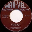 Young, Anne - Branded / I Won't Cry Anymore - Vinyl 45 Record on Mar-Vel - Country